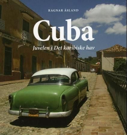 Cuba - juvelen i det karibiske hav