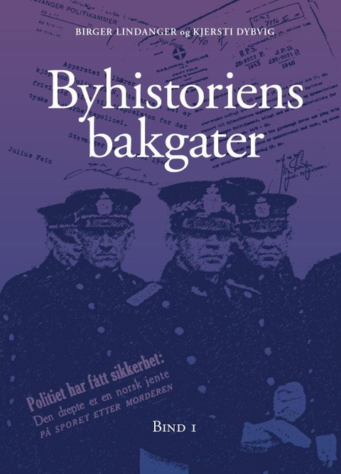 Byhistoriens bakgater - bind 1