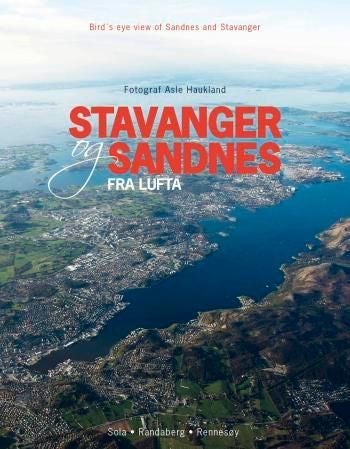 Stavanger og Sandnes fra lufta - Sola - Randaberg - Rennesøy