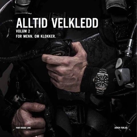 Alltid velkledd - volum 2 : for menn og klokker