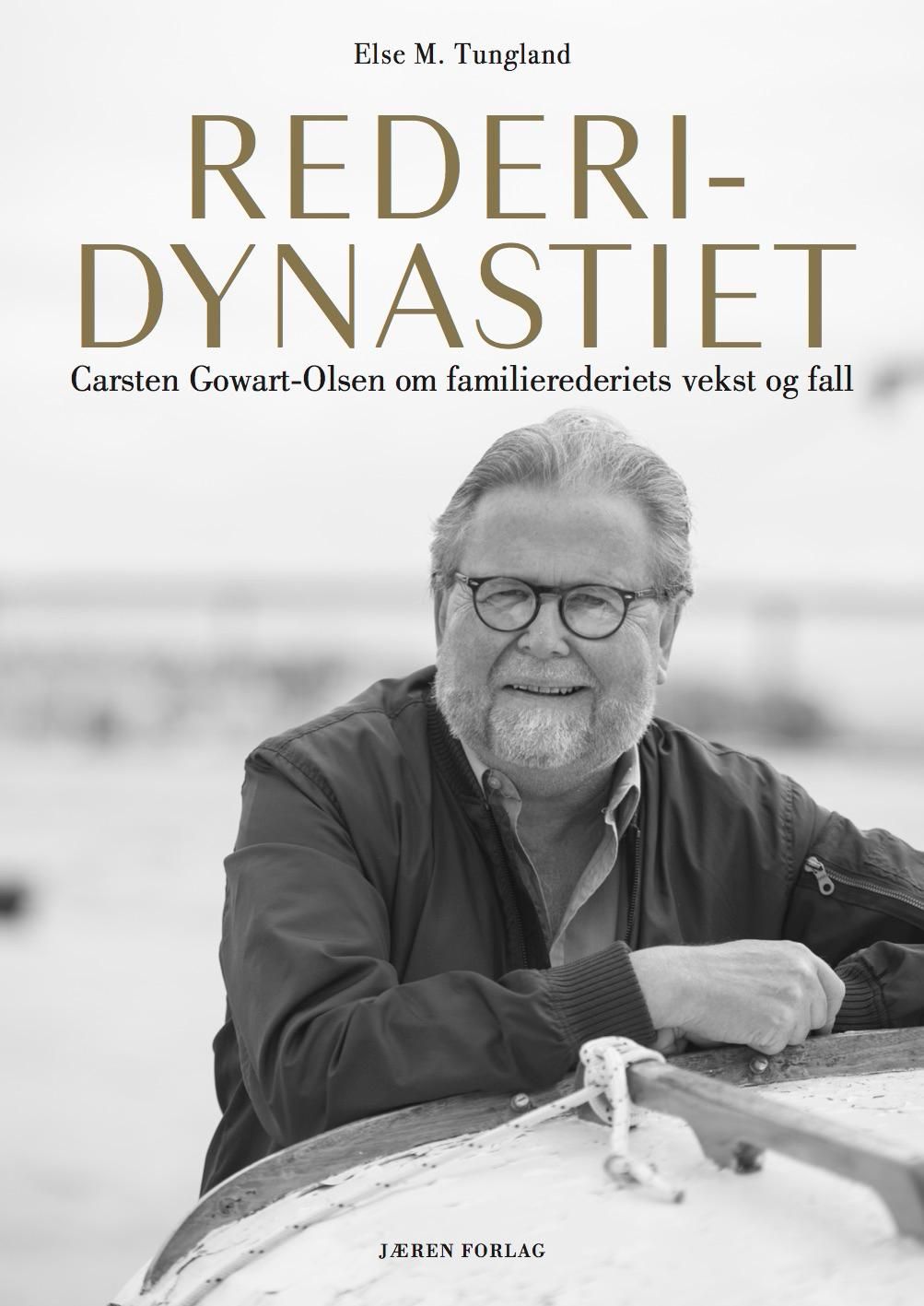 Rederidynastiet - Carsten Gowart-Olsen om familierederiets vekst og fall