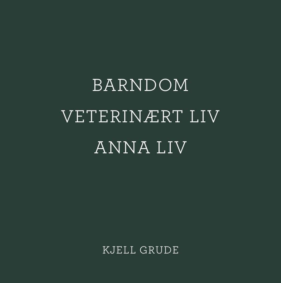 Barndom, veterinært liv, anna liv