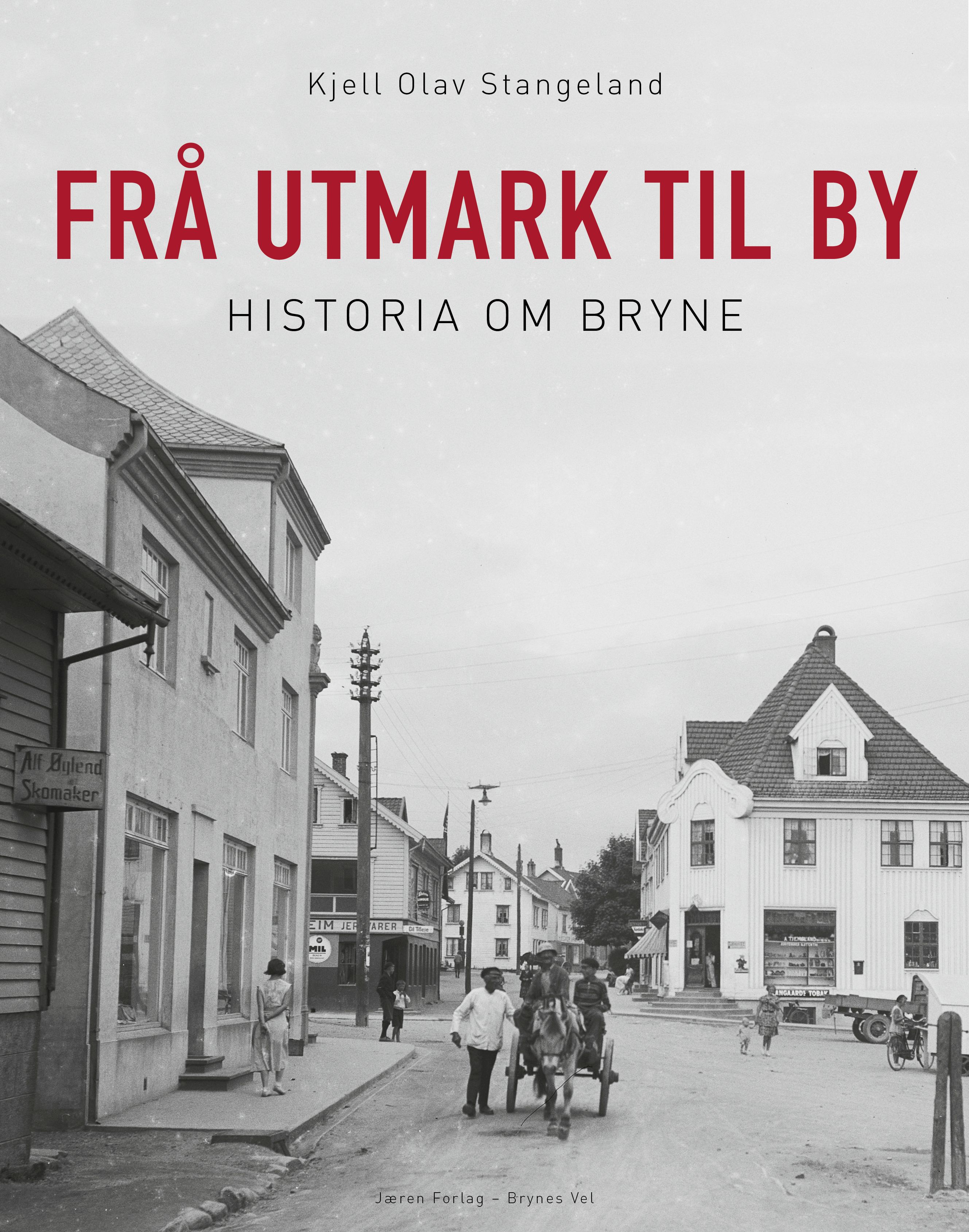Frå utmark til by - historia om Bryne