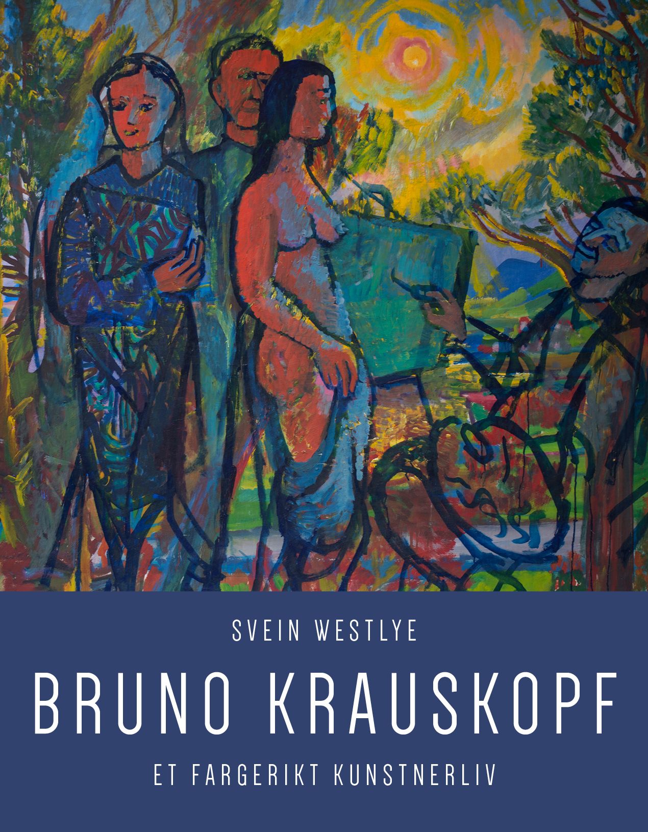 Bruno Krauskopf - et fargerikt kunstnerliv