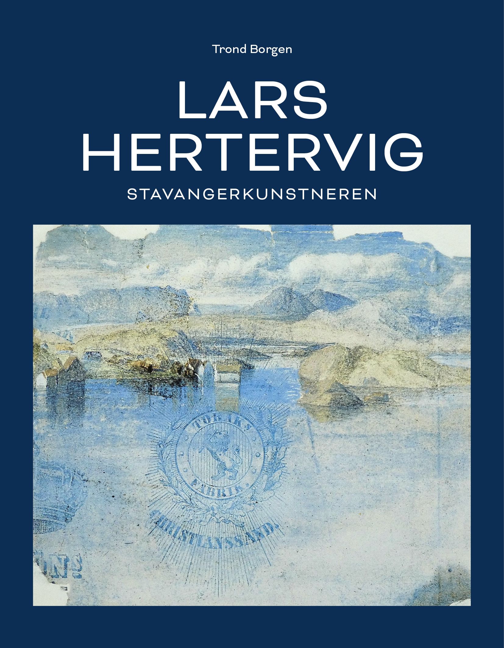 Lars Hertervig - Stavangerkunstneren