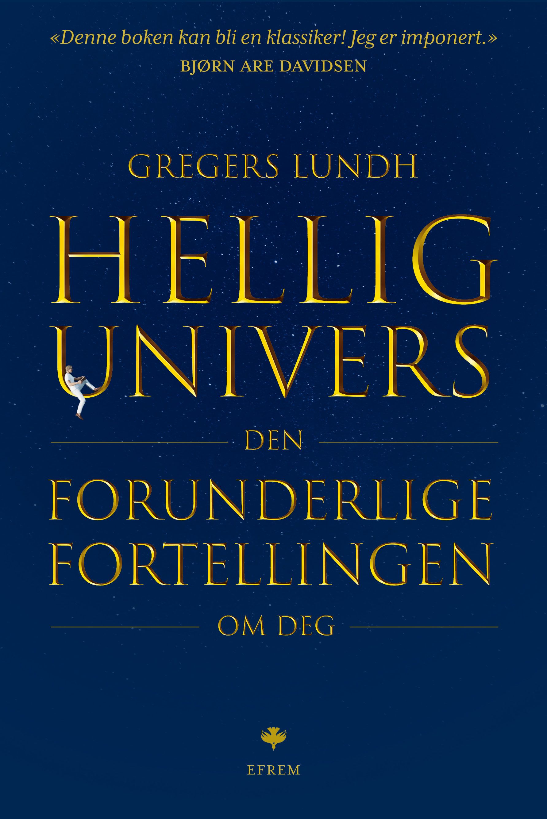 Hellig univers - den forunderlige fortellingen om deg
