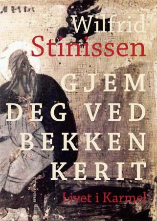 Gjem deg ved bekken Kerit - livet i karmel