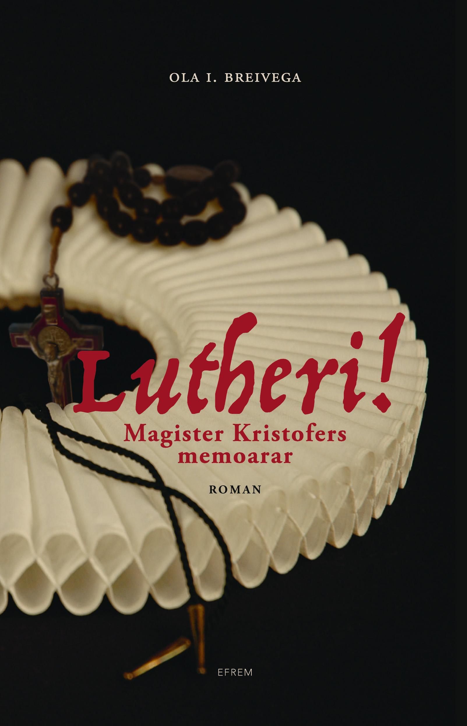 Lutheri! - magister Kristofers memoarar : roman
