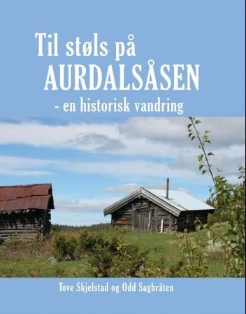 Til støls på Aurdalsåsen - en historisk vandring