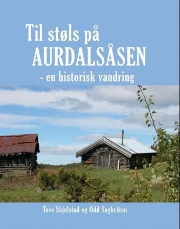 Til støls på Aurdalsåsen - en historisk vandring