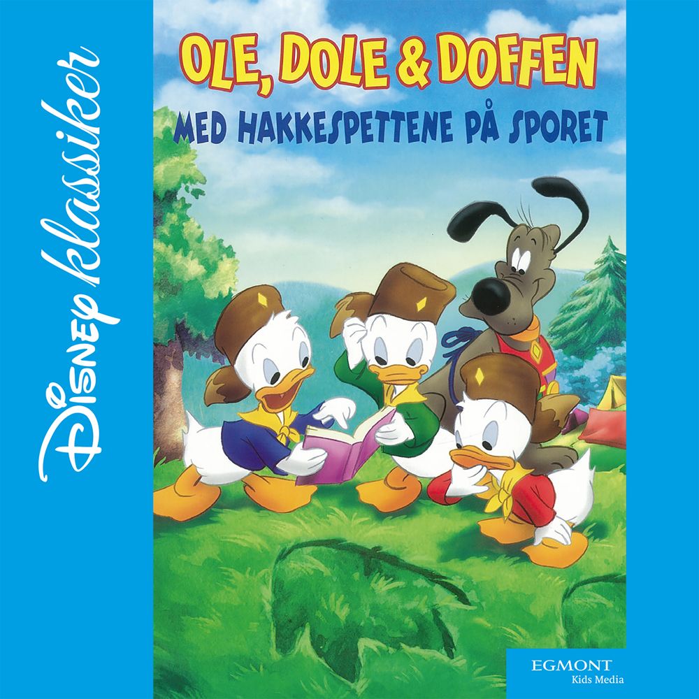 Ole, Dole & Doffen - med Hakkespettene på sporet