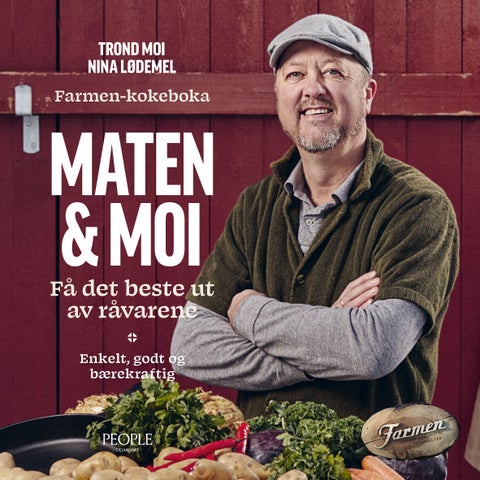 Maten & Moi - få det beste ut av råvarene : enkelt, godt og bærekraftig