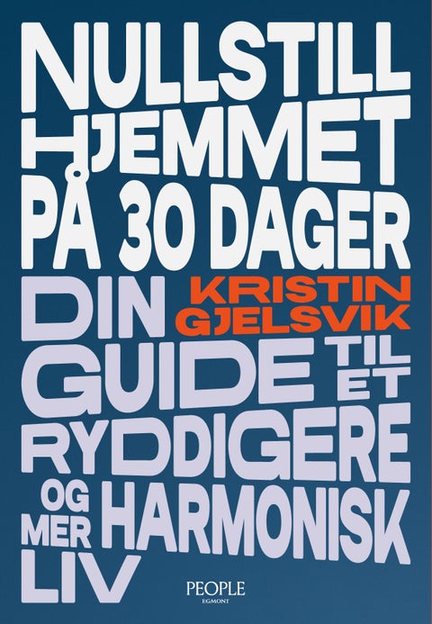 Nullstill hjemmet på 30 dager - din guide til et ryddigere og mer harmonisk liv