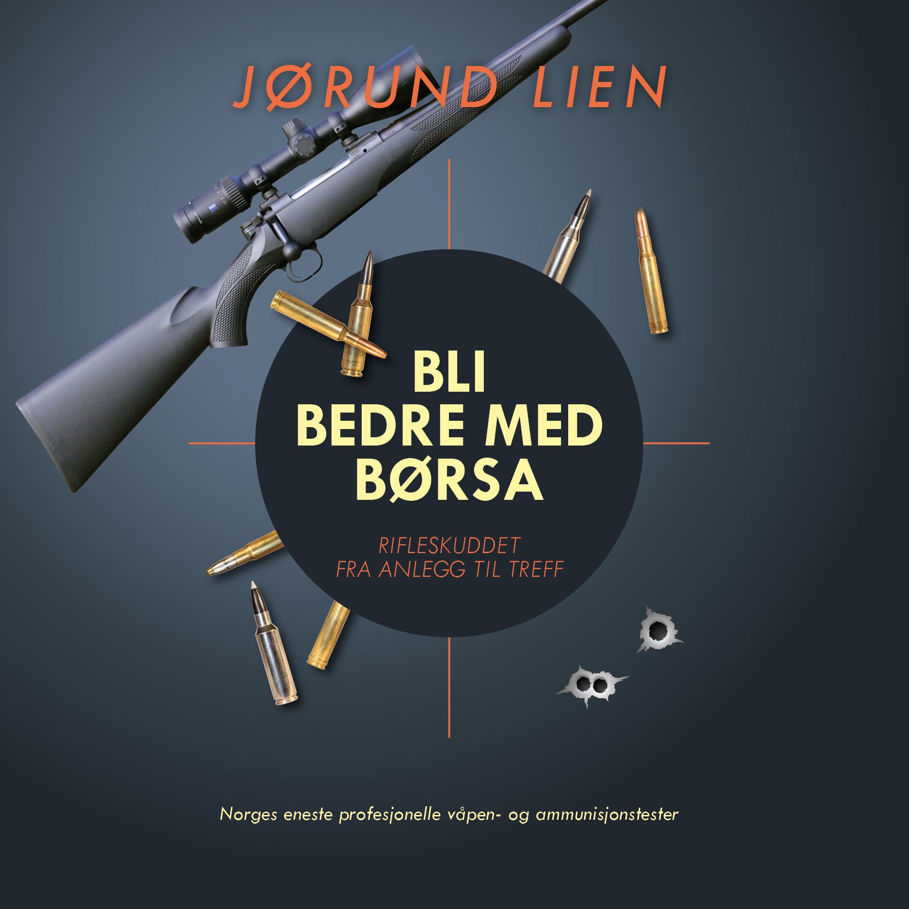 Bli bedre med børsa - rifleskuddet fra anlegg til treff
