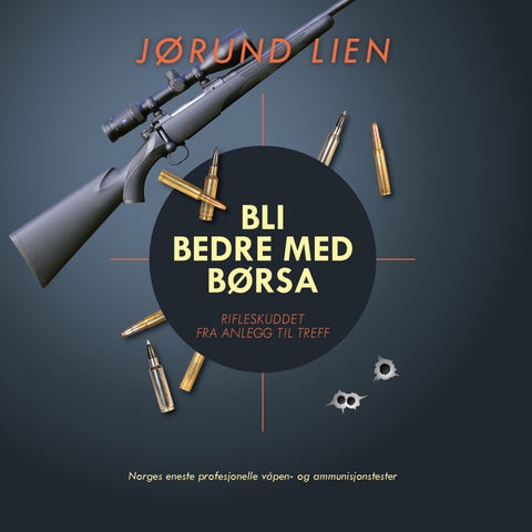 Bli bedre med børsa - rifleskuddet fra anlegg til treff
