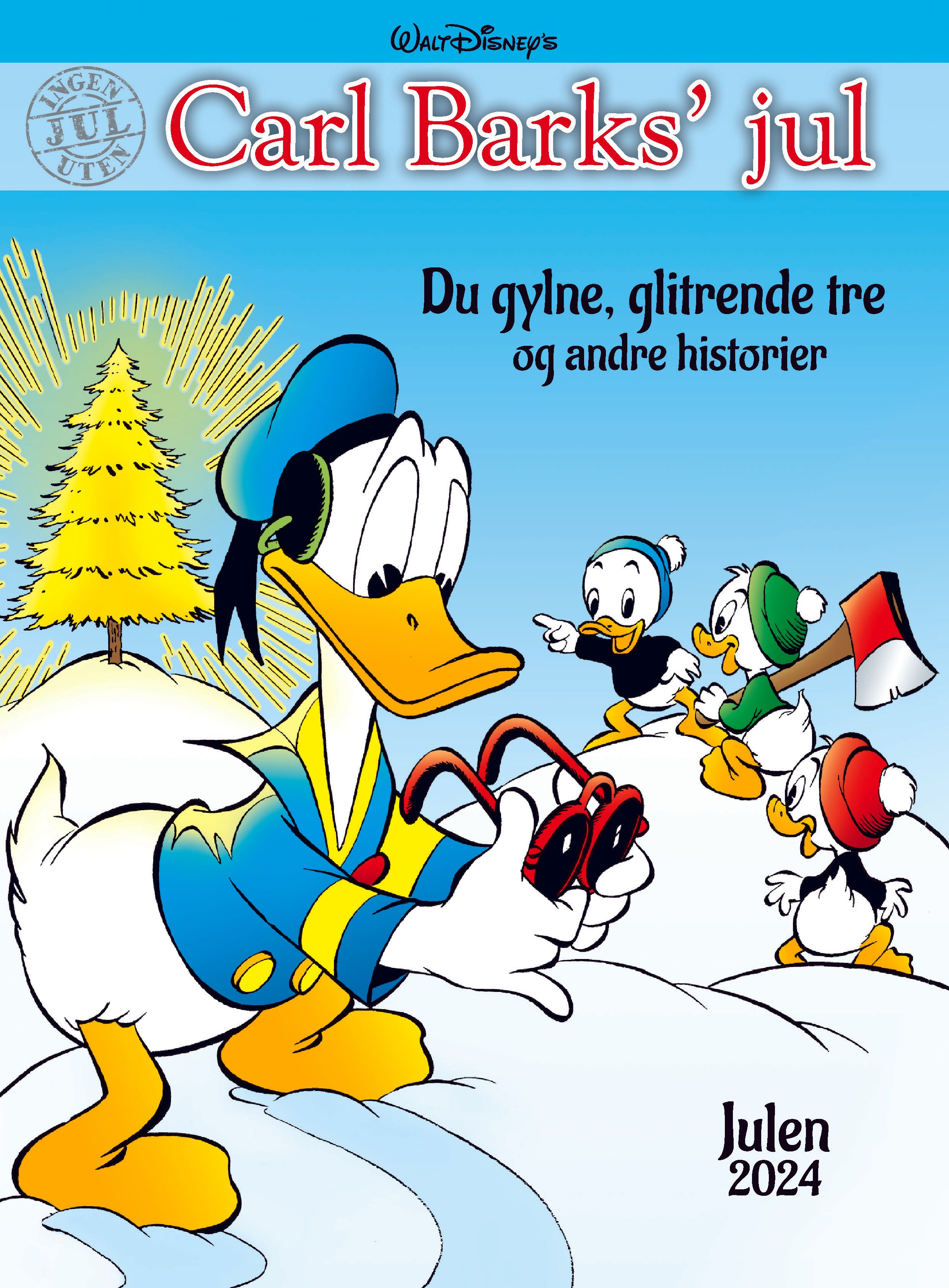 Carl Barks' jul - du gylne, glitrende tre og andre historier : julen 2024