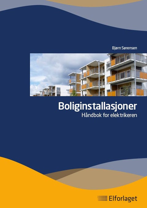 Boliginstallasjoner - håndbok for elektrikeren