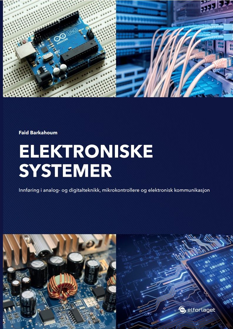 Elektroniske systemer - innføring i analog- og digitalteknikk, mikrokontrollere og elektronisk kommunikasjon