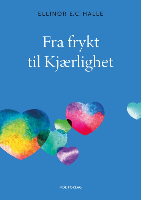 Fra frykt til kjærlighet