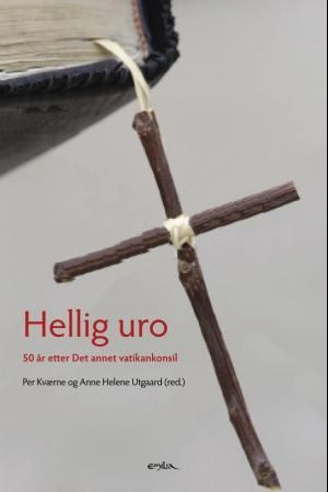 Hellig uro - 50 år etter Det annet vatikankonsil