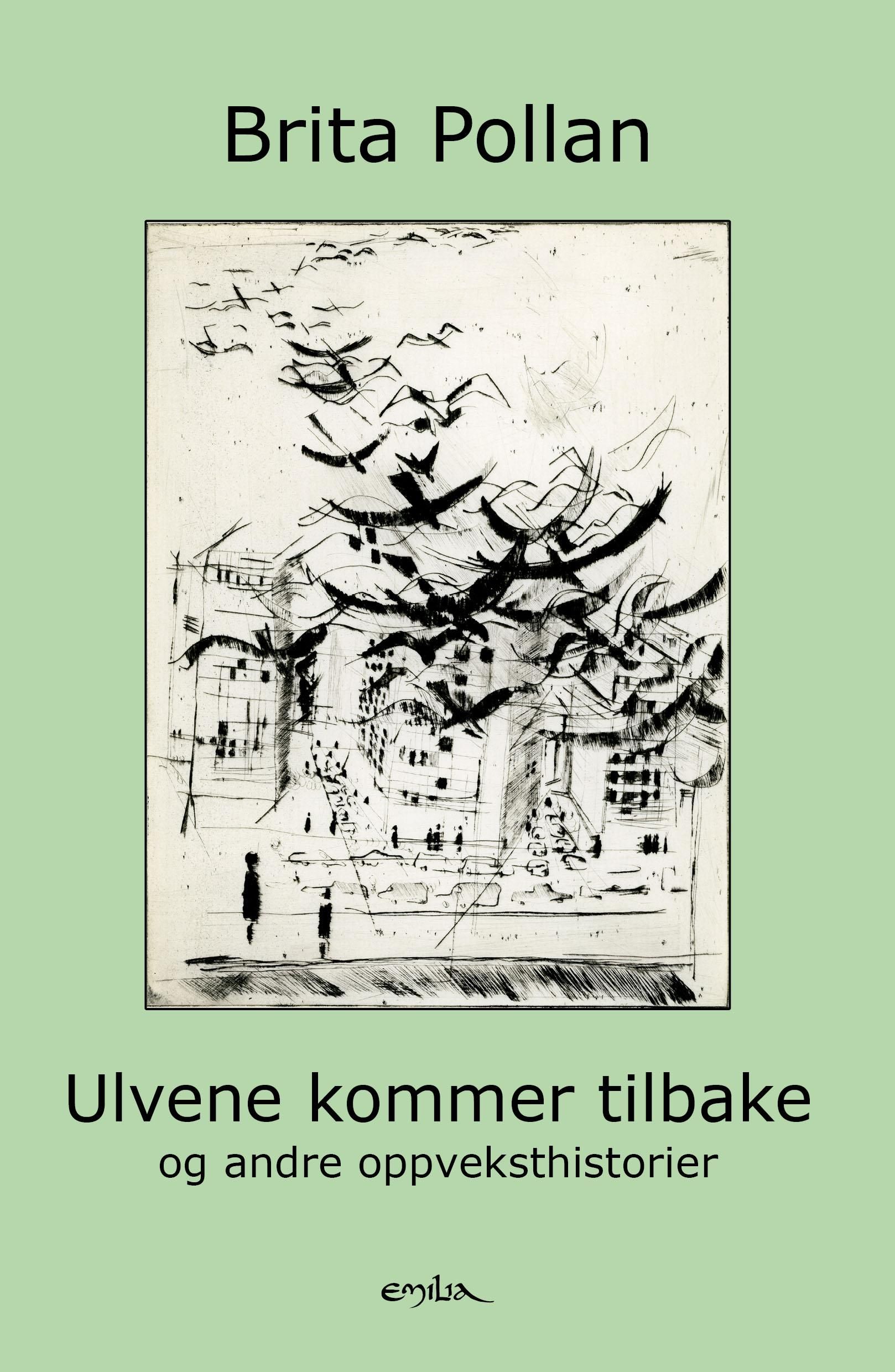 Ulvene kommer tilbake - og andre oppveksthistorier