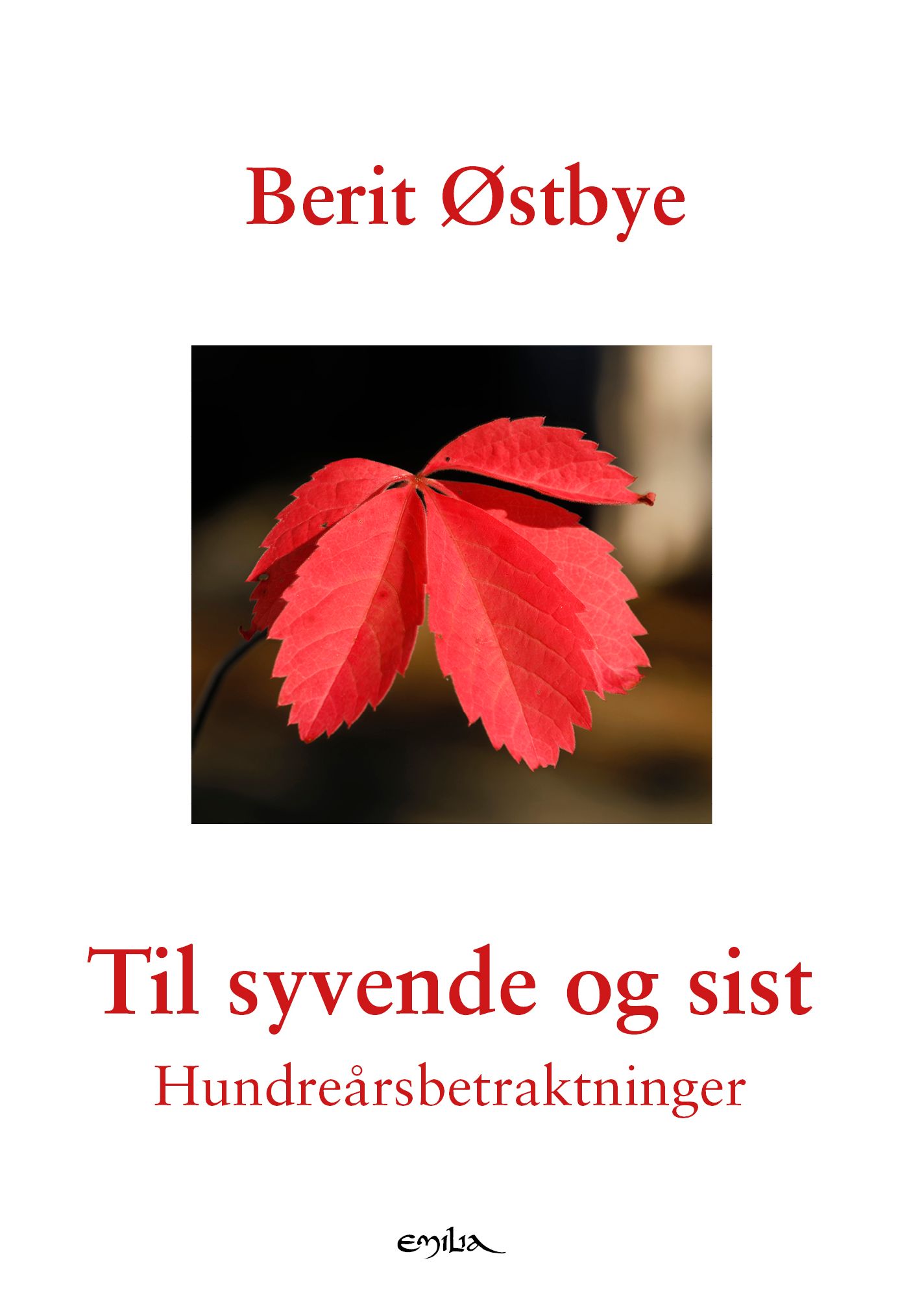 Til syvende og sist - hundreårsbetraktninger