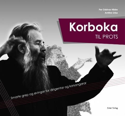 Korboka til Prots - smarte grep og øvingar for dirigentar og korsongarar