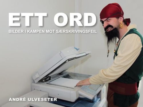 Ett ord - bilder i kampen mot særskrivingsfeil