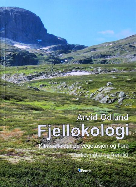 Fjelløkologi - klimaeffekter på vegetasjon og flora i fortid nåti