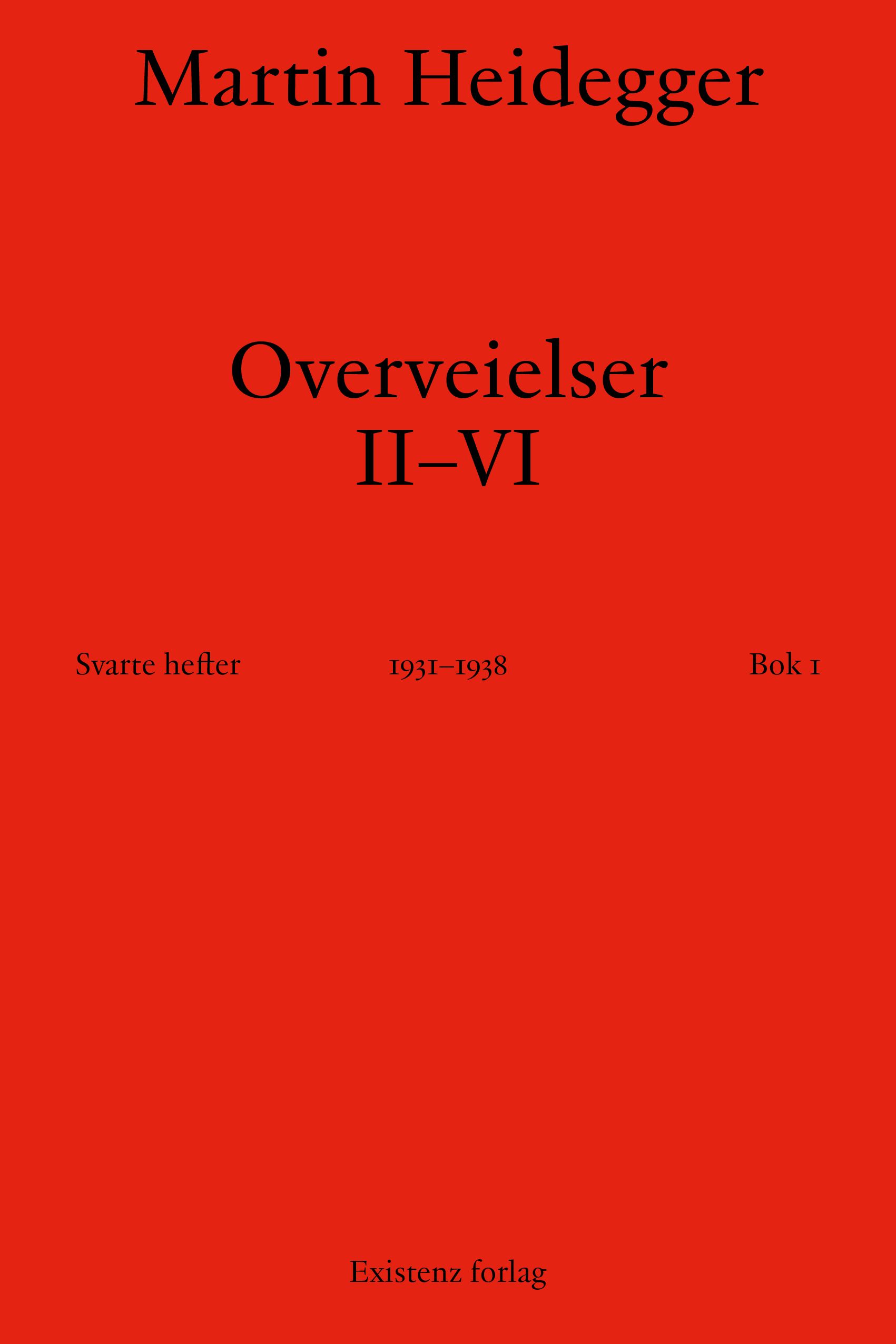 Overveielser II-VI - Bok 1 : (svarte hefter 1931-1938)