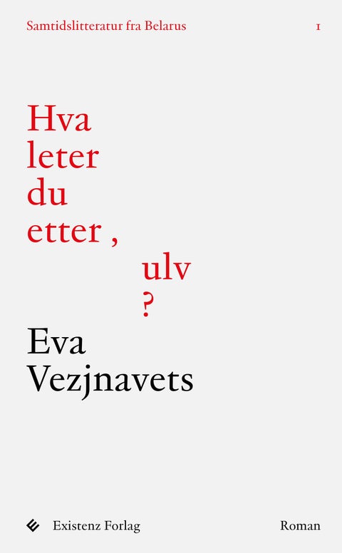 Hva leter du etter, ulv? - roman