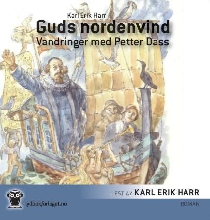 Guds nordenvind - vandringer med Petter Dass