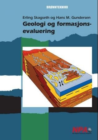 Geologi og formasjonsevaluering - for vg2 brønnteknikk