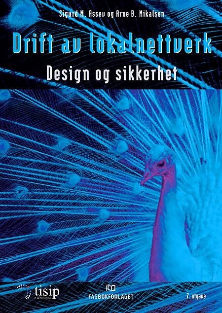 Drift av lokalnettverk - design og sikkerhet