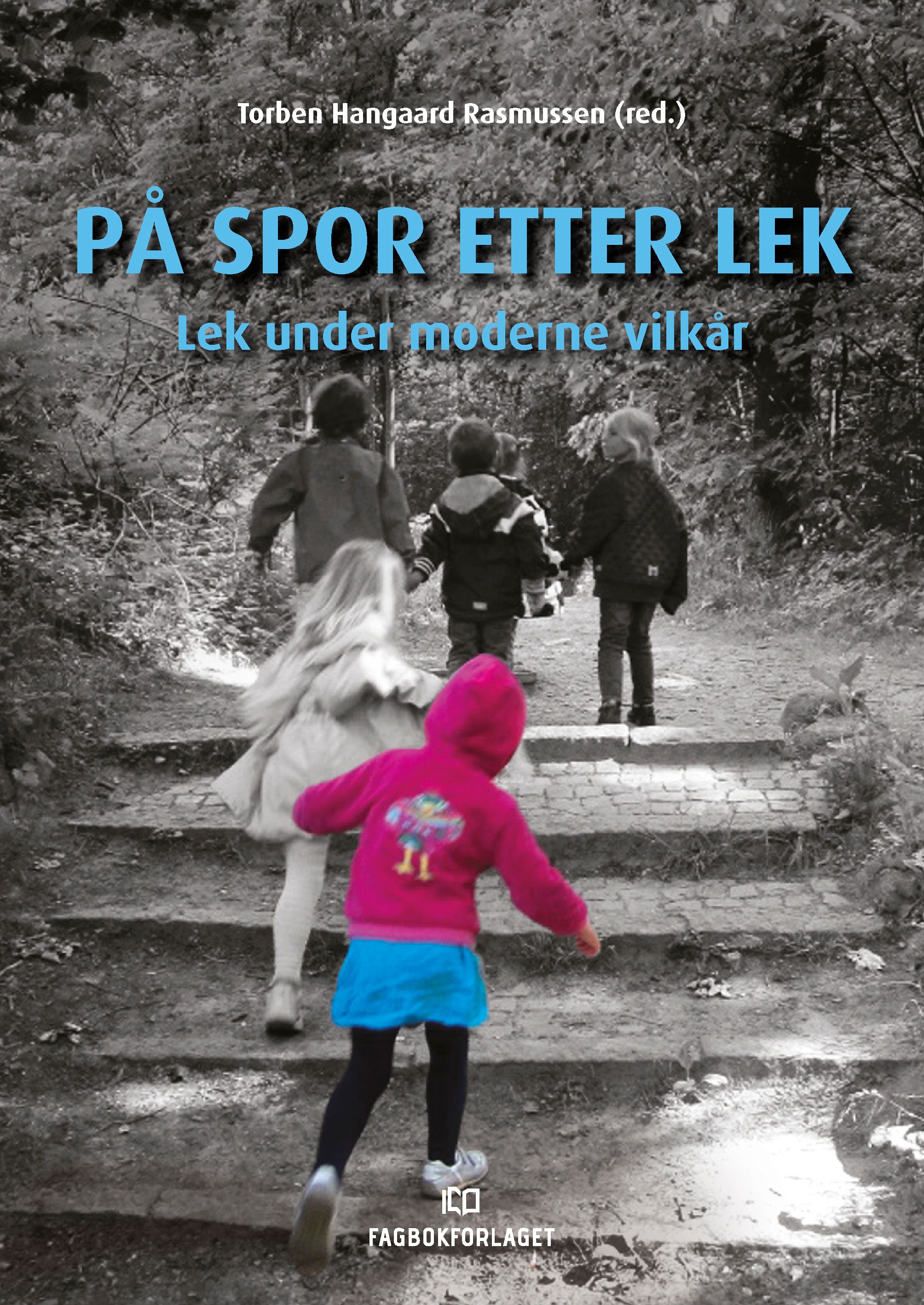 På spor etter lek - lek under moderne vilkår