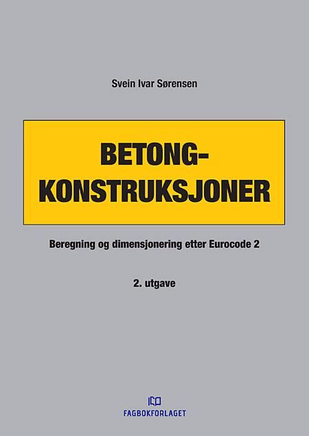 Betongkonstruksjoner - beregning og dimensjonering etter Eurocode 2