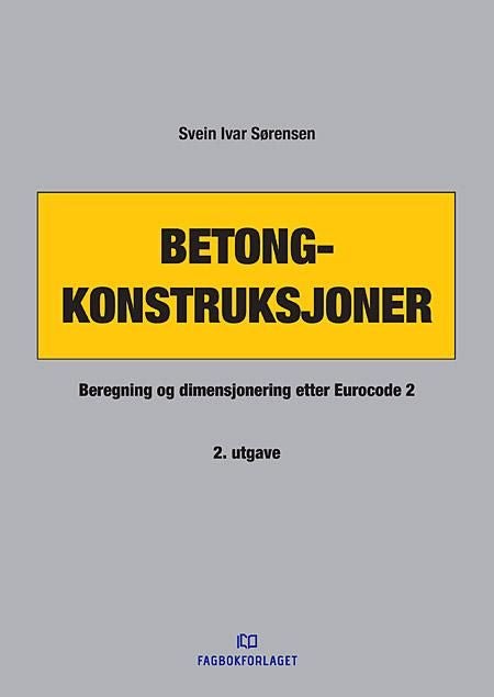 Betongkonstruksjoner - beregning og dimensjonering etter Eurocode 2