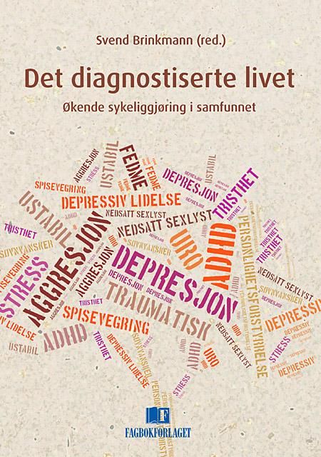Det diagnostiserte livet - økende sykeliggjøring i samfunnet