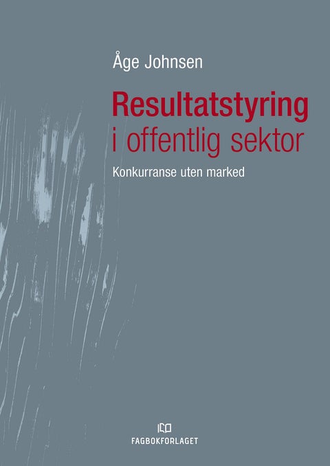 Resultatstyring i offentlig sektor - konkurranse uten marked