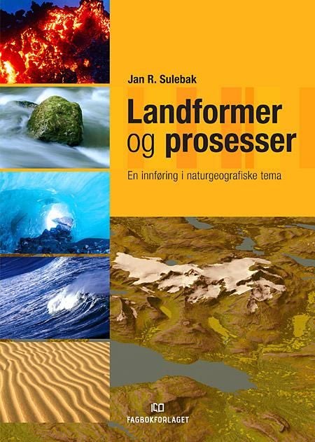 Landformer og prosesser - en innføring i naturgeografiske tema