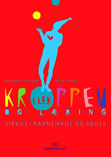 Kroppen i lek og læring - sirkus i barnehage og skole