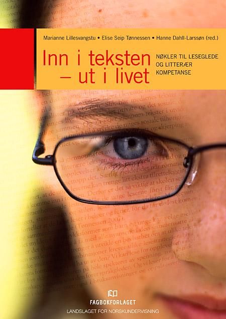 Inn i teksten - ut i livet - nøkler til leseglede og litterær kompetanse
