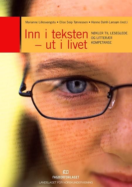 Inn i teksten - ut i livet - nøkler til leseglede og litterær kompetanse