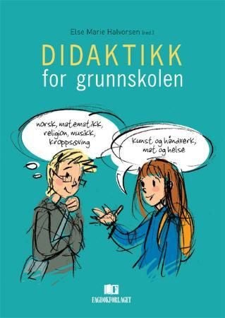 Didaktikk for grunnskolen - fellestrekk og særdrag i et fagdidaktisk mangfold
