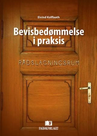 Bevisbedømmelse i praksis