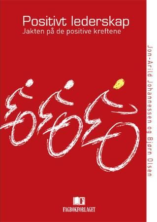 Positivt lederskap - jakten på de positive kreftene