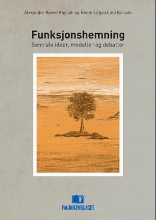 Funksjonshemning - sentrale ideer, modeller og debatter