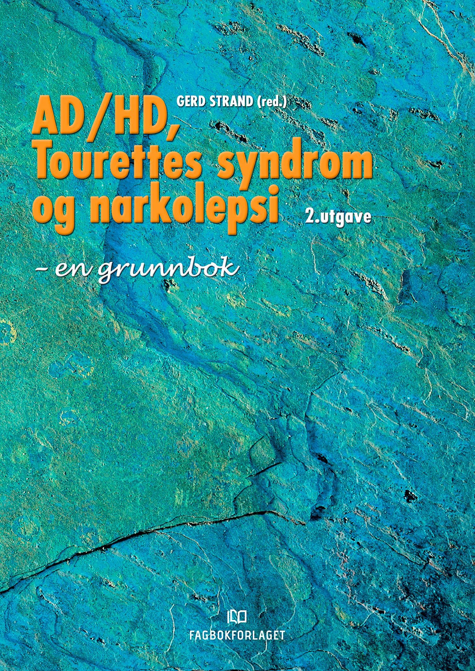AD/HD, Tourettes syndrom og narkolepsi - en grunnbok