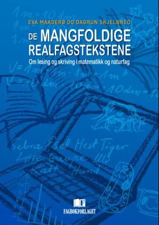 De mangfoldige realfagstekstene - om lesing og skriving i matematikk og naturfag