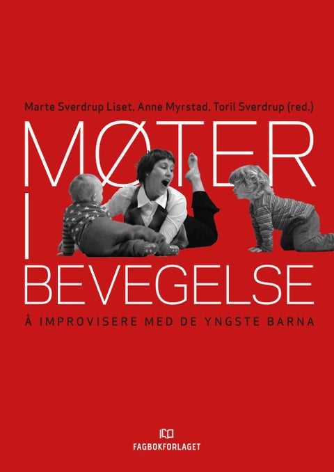 Møter i bevegelse - å improvisere med de yngste barna.